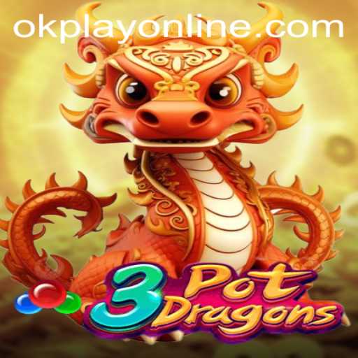Exploring 3PotDragons: Unleashing the Mystical Game by OKPlay PH