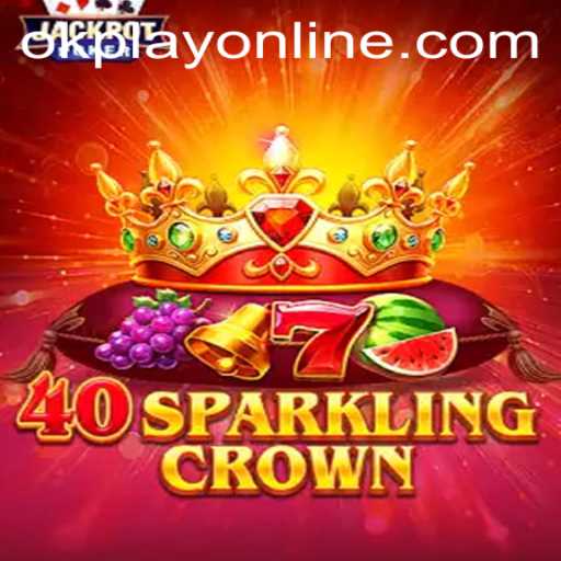 Exploring the Thrills of 40SparklingCrown: A Fresh Gaming Experience with OKPlay PH