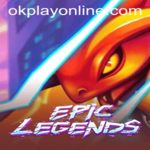 EpicLegends: Unleashing a New Era of Gaming with OKPlay PH