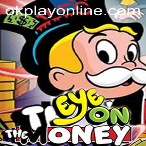 Exploring EyeOnTheMoney: The Ultimate Game Experience with OKPlay PH