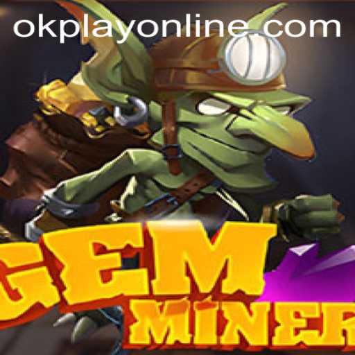 Discover the Thrills of GemMiner: The New sensation by OKPlay PH