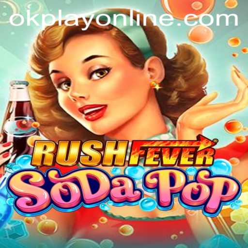 Exploring the Excitement of RushFeverSodaPop: A Comprehensive Guide Featuring OKPlay PH