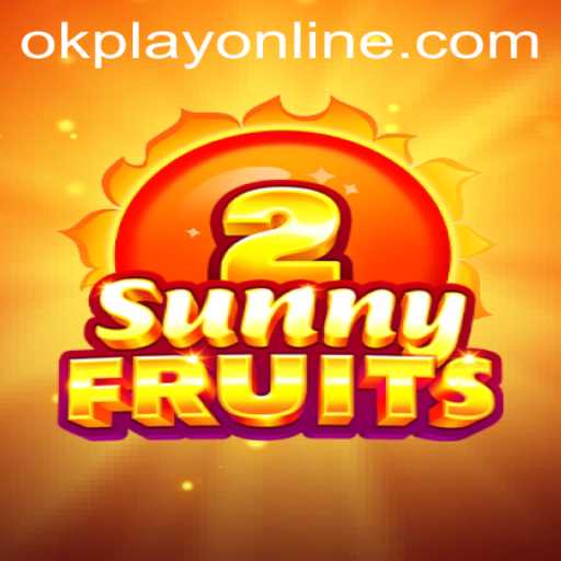 A Deep Dive into SunnyFruits2: Unleashing the Fun with OKPlay PH