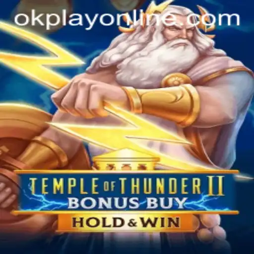 Unveiling TempleofThunderIIBonusBuy: A Thrilling Adventure with OKPlay PH